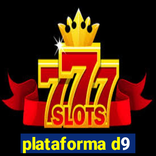 plataforma d9